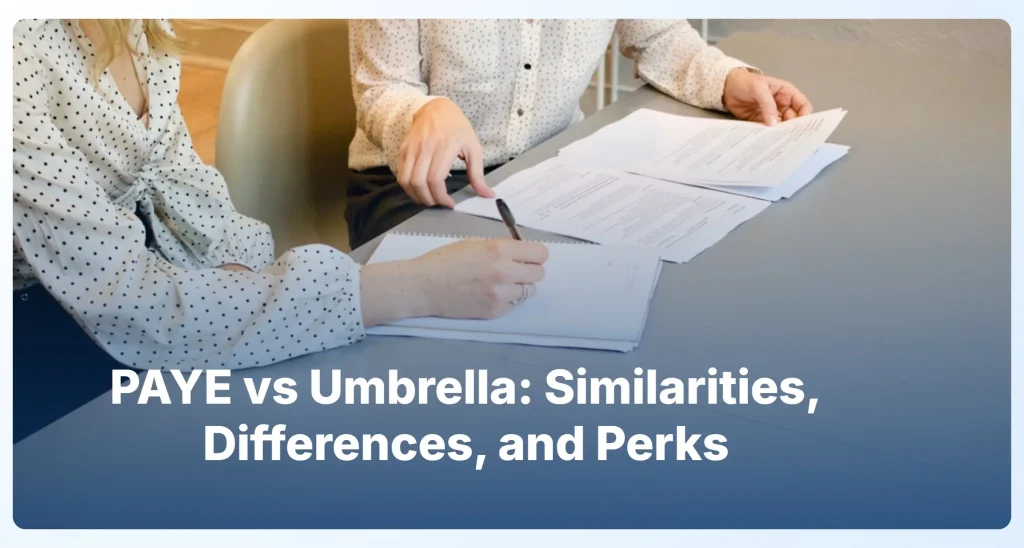 PAYE vs Umbrella: Similarities, Differences, and Perks